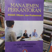 Image of MANAJEMEN PERKANTORAN ; Efektif, Efisien, dan Profesional