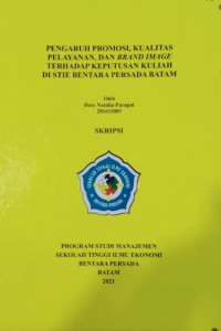 Image of PENGARUH PROMOSI, KUALIATAS PELAYANAN DAN BRAND IMAGE TERHADAP KEPUTUSAN KULIAH DI STIE BENTARA PERSADA BATAM