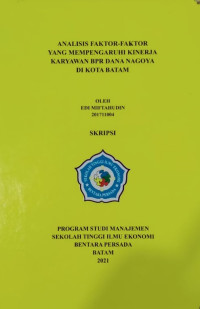 Image of ANALISIS FAKTOR-FAKTOR YANG MEMPENGARUHI KINERJA KARYAWAN BPR DANA NAGOYA DI KOTA BATAM