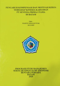 Image of PENGARUH KOMPENSASI DAN MOTIVASI KERJA TERHADAP KINERJA KARYAWAN PT SENTOSA PRIMA UTAMA DI BATAM