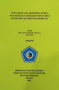 Image of PENGARUH JASA EKSPEDISI, HARGA DAN KEMASAN TERHADAP MINAT BELI KONSUMEN DI TOKO WATERMELON