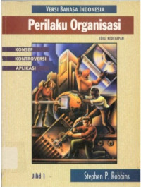 Image of PERILAKU ORGANISASI; Konsep, Kontroversi dan Aplikasi