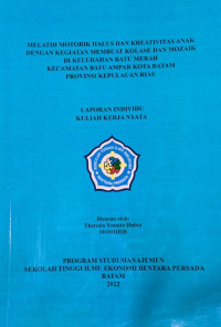 Image of MELATIH MOTORIK HALUS DAN KREATIVITAS ANAK DENGAIN KEGIATAN MEMBUAT KOLASE DAN MOZAIK DI KELURAHAN BATU MERAH KECAMATAN BATU AMPAR KOTA BATAM PROVINSI KEPULAUAN RIAU
