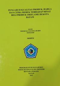 Image of PENGARUH KUALITAS PRODUK , HARGA DAN CITRA MEREK TERHADAP MINAT BELI PRODUK ORIFLAME DI KOTA BATAM